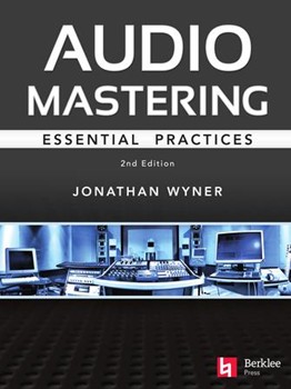 Audio Mastering - Essential Practices - 2nd Edition