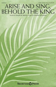 Arise and Sing, Behold the King