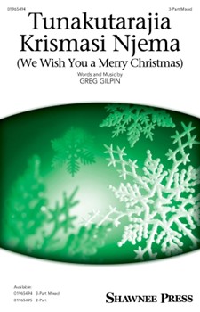Tunakutarajia Krismasi Njema - (We Wish You a Merry Christmas)