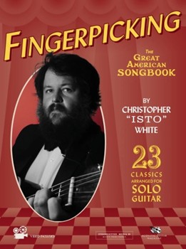 Fingerpicking the Great American Songbook - 23 Solo Guitar Arrangements of Beloved Standards and Overlooked Gems