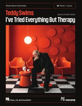 Selections from I've Tried Everything But Therapy - Sheet Music Essentials Piano + Lyrics