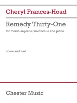 Remedy Thirty-One - for Mezzo-Soprano, Violoncello, and Piano