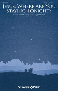Jesus, Where Are You Staying Tonight?