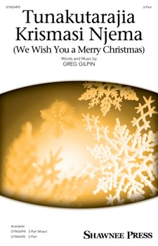 Tunakutarajia Krismasi Njema (We Wish You a Merry Christmas) (2-Part) - (We Wish You a Merry Christmas)