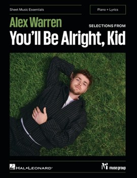 Alex Warren - Selections from You'll Be Alright, Kid - Sheet Music Essentials