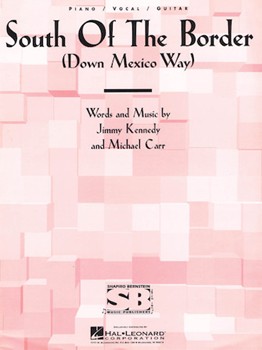 South Of The Border (down Mexico Way) by Carr and Kennedy for PVG