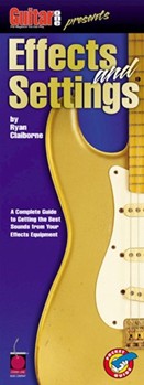 Guitar One Presents Effects and Settings by Claiborne Ryan for
