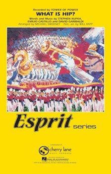 What Is Hip by Castillo Kupka and Garibaldi - Sweeney Michael - Tower Of Power for Marching Band