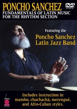 Fundamentals Of Latin Music For The Rhyt by Sanchez Poncho Poncho Sanchez for DVD