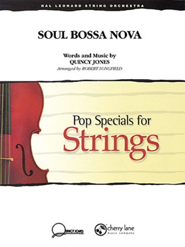 Soul Bossa Nova by Jones Quincy - Longfield Robert - for String Orchestra