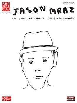 Jason Mraz - We Sing, We Dance, We Steal Things. Guitar Tab