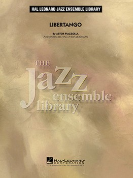 Libertango by Piazzolla Astor - Mossman Michael Phi - for Jazz Ensemble