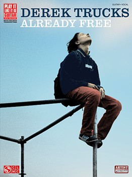 Derek Trucks - Already Free by Derek Trucks for