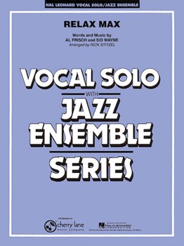 Relax Max by Frisch and Wayne - Stitzel Rick - for Big Band with Vocal