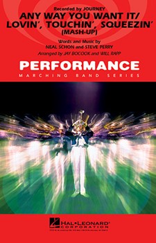 Any Way You Want It / Lovin' Touchin'..... by Perry Steve - Bocook Jay - Journey for Marching Band