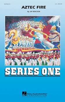 Aztec Fire by Bocook Jay for Marching Band