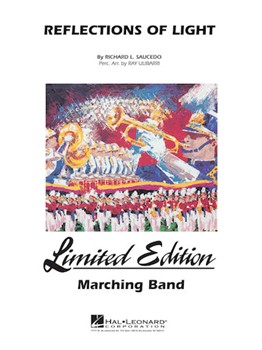 Reflections Of Light by Saucedo Richard L for Marching Band