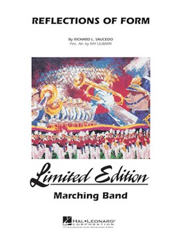 Reflections Of Form by Saucedo Richard L for Marching Band