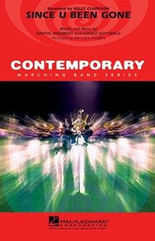 Since U Been Gone by Sandberg Martin - Brown Michael - for Marching Band