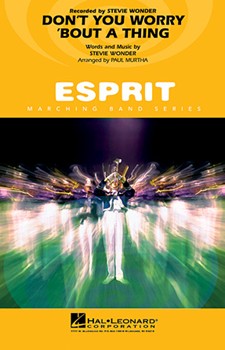 Don't You Worry 'bout A Thing by Stevie Wonder - Murtha Paul - for Marching Band