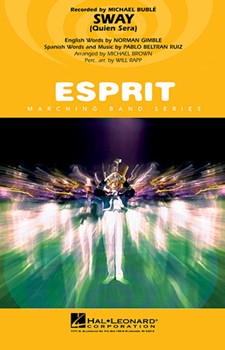 Sway (Quien Sera) by Ruiz Pablo Beltran - Rapp Will - Michael Buble for Marching Band