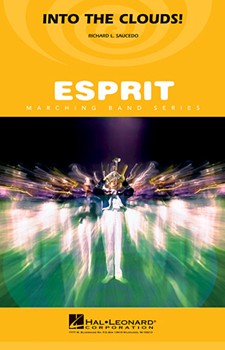 Into The Clouds by Saucedo Richard L for Marching Band