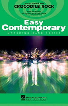 Crocodile Rock by John and Taupin - Waters Tim - for Marching Band