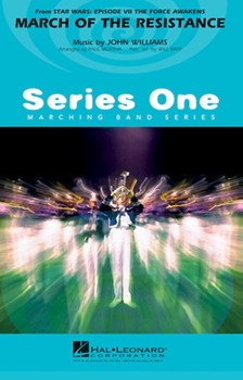 Hal Leonard Williams J Murtha P  March of the Resistance (from Star Wars Force Awakens) - Marching Band