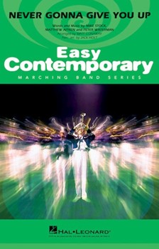 Never Gonna Give You Up [marching band] Conaway Score & Pa