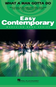 Hal Leonard Jonas| Tedder | Agombar Conaway M Jonas Brothers What a Man Gotta Do - Marching Band