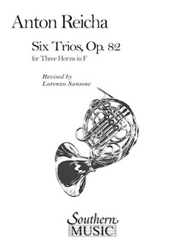 Six Trios Op. 82 by Reicha Anton for Horn