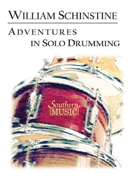 Adventures In Solo Drumming by Schinstine William J for Snare Drum