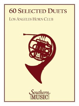 60 Selected Duets by - Los Angeles Horn Club - LA Horn Club for French Horn Duet
