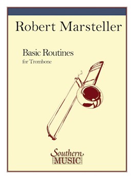 Basic Routines by Marsteller Robert for Trombone Method