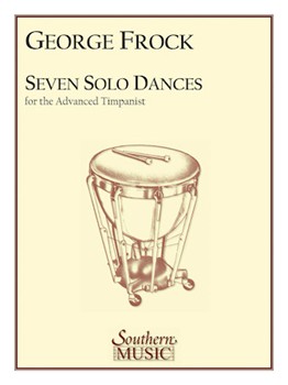 7 Solo Dances by Frock George for Timpani Solo