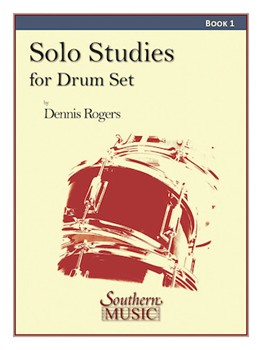 Solo Studies for Drum Set Book 1 by Rogers Dennis for