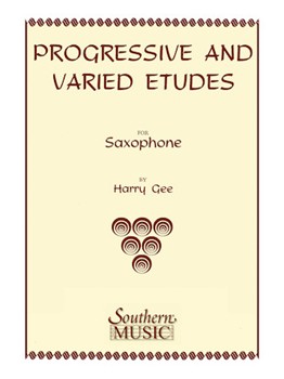 Progressive & Varied Etudes by Gee Harry for Saxophone Method