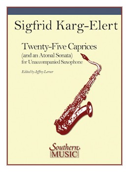 25 Caprices & Atonal Sonata by Karg-Elert Sigfrid - Lerner - for Bb or Eb Saxophone Method