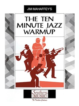 10 Minute Jazz Warmup by Mahaffey Jim for Jazz Ensemble