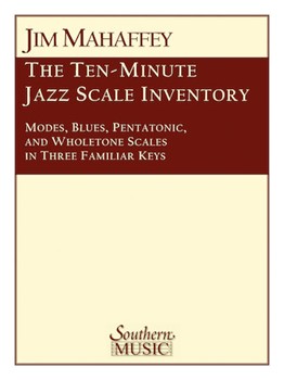 10 Minute Jazz Scale Inventory by Mahaffey Jim for Jazz Ensemble