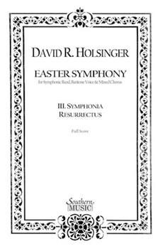 Symphonia Resurrectus (Movement 3 from Easter Symphony) by Holsinger David for Score