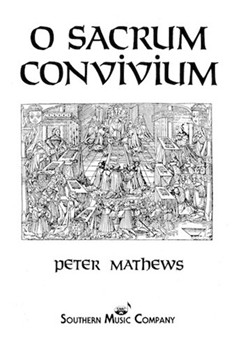 O Sacrum Convivium by Mathews for SATB