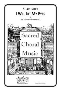 I Will Lift My Eyes by Riley Shari - Shari Riley - for TB Sacred