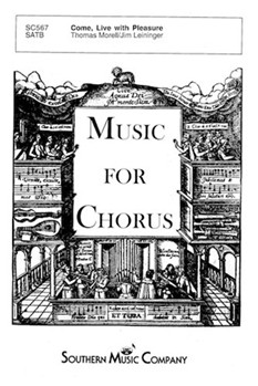 Come Live With Pleasure by Leininger Jim for SATB