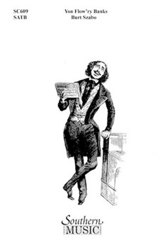 Yon Flow'ry Banks by Szabo Burt for SATB