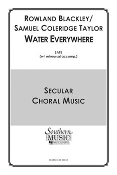 Water Everywhere by Taylor Samuel - Blackley Rowland - for SATB
