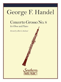 Concerto Grosso #8 In B-flat by Handel George Frideric - Andraud Albert - for Oboe and Piano