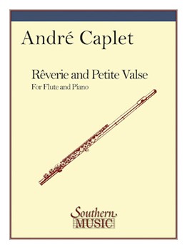 Reverie & Petit Valse by Caplet Andre for Flute and Piano