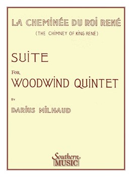 Chimney Of King Rene by Milhaud Darius for Woodwind Quintet