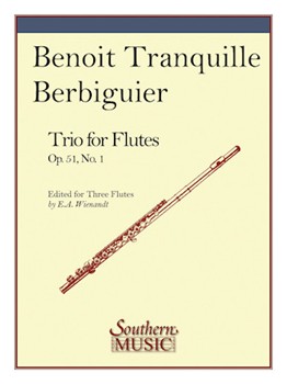 Trio #1 Opus 51 by Berbiguier Benoit - Wienandt Elwyn - for Flute Trio